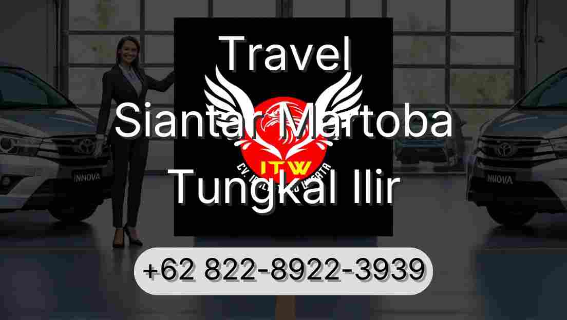 Travel Siantar Martoba Tungkal Ilir