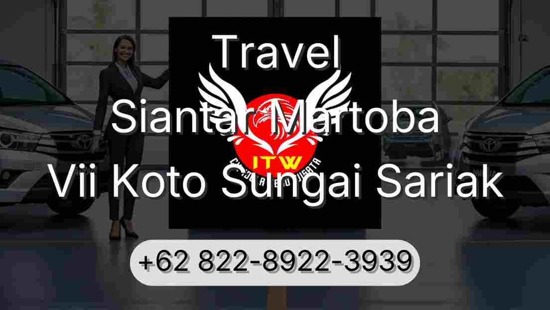 Travel Siantar Martoba Vii Koto Sungai Sariak