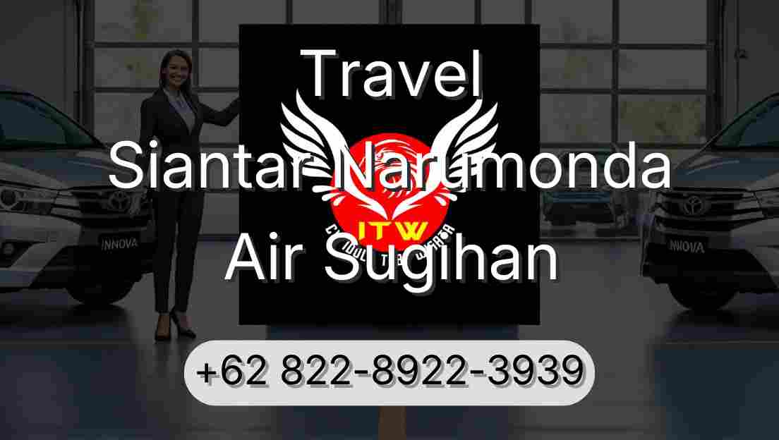 Travel Siantar Narumonda Air Sugihan