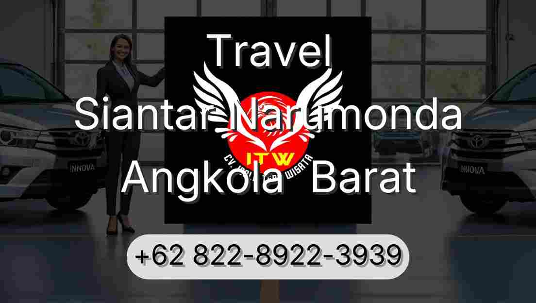 Travel Siantar Narumonda Angkola  Barat