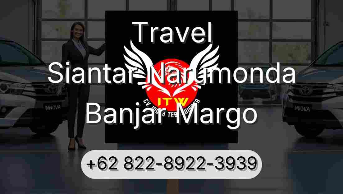 Travel Siantar Narumonda Banjar Margo