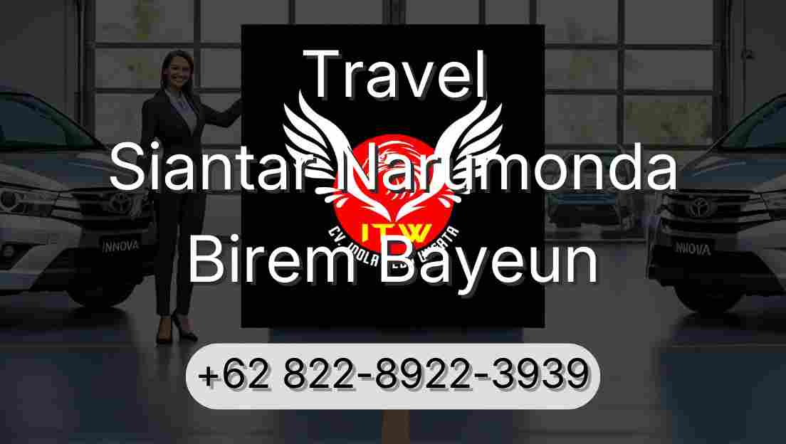Travel Siantar Narumonda Birem Bayeun