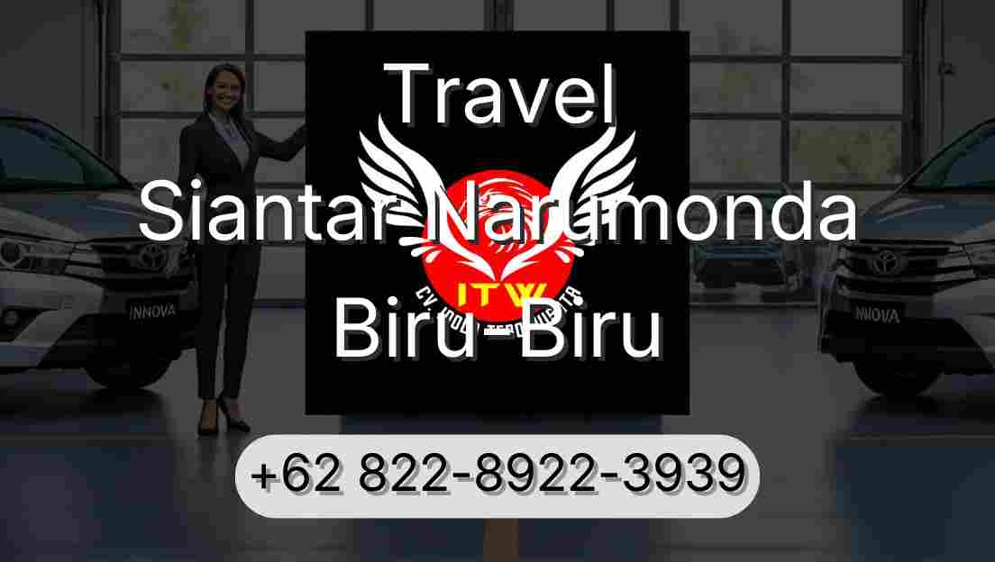 Travel Siantar Narumonda Biru-Biru
