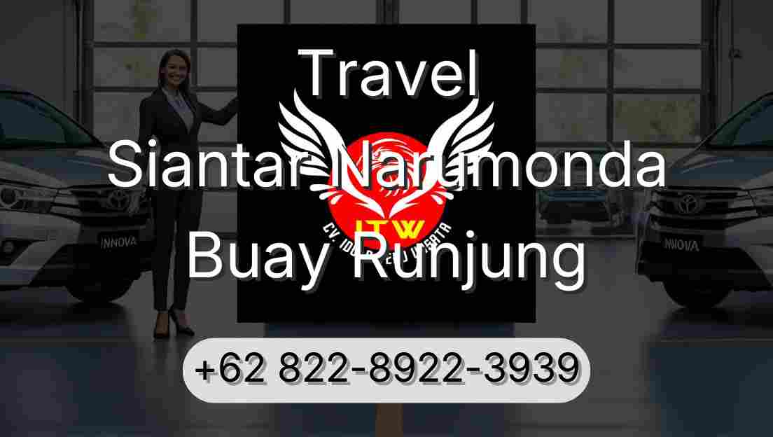 Travel Siantar Narumonda Buay Runjung