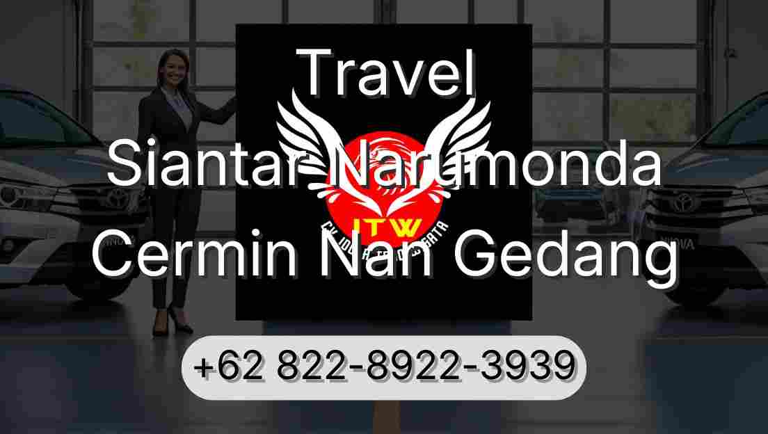 Travel Siantar Narumonda Cermin Nan Gedang