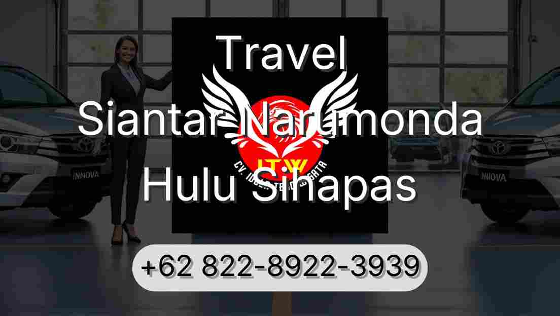 Travel Siantar Narumonda Hulu Sihapas