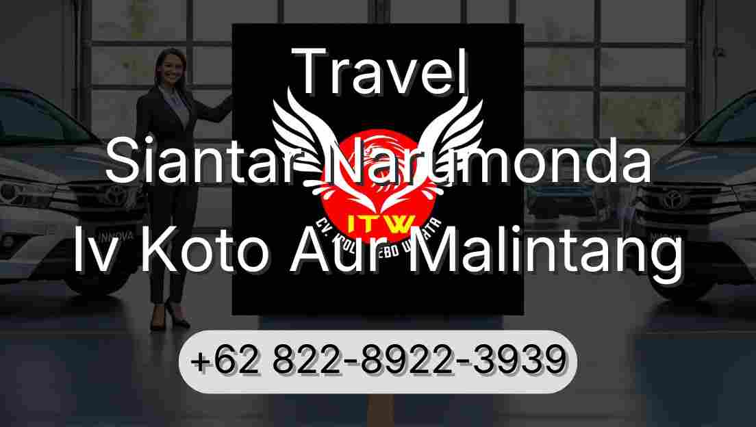Travel Siantar Narumonda Iv Koto Aur Malintang