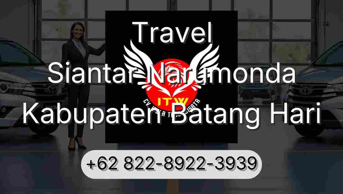 Travel Siantar Narumonda Kabupaten Batang Hari