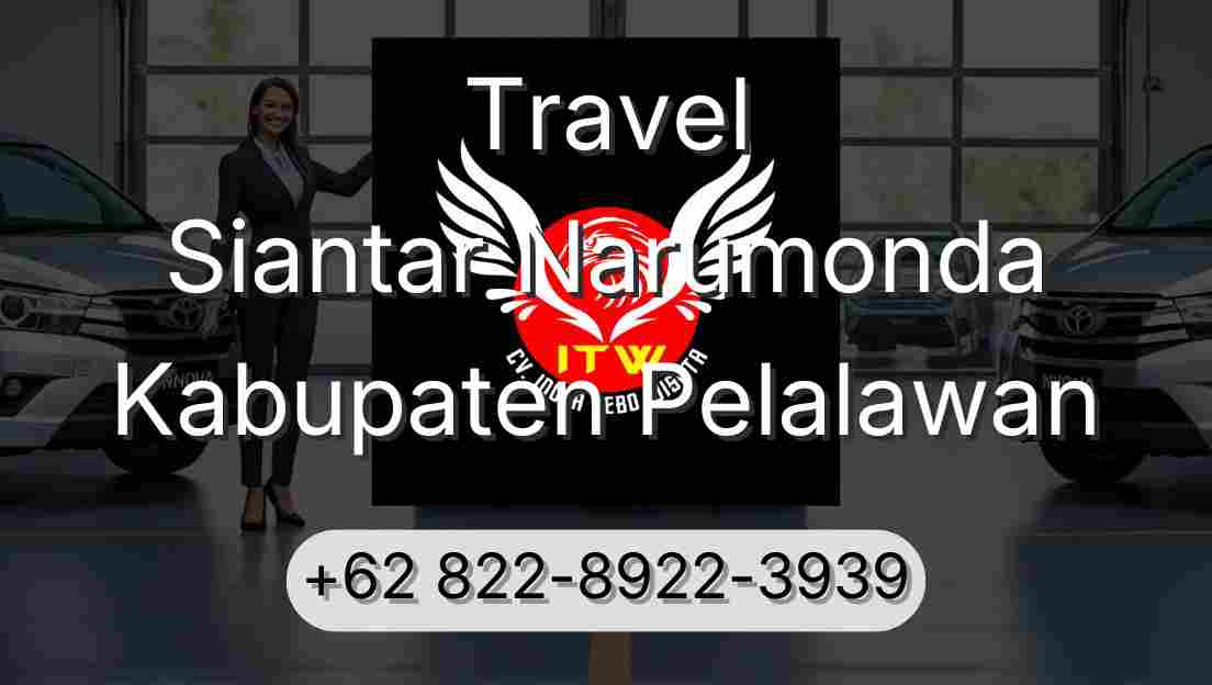 Travel Siantar Narumonda Kabupaten Pelalawan