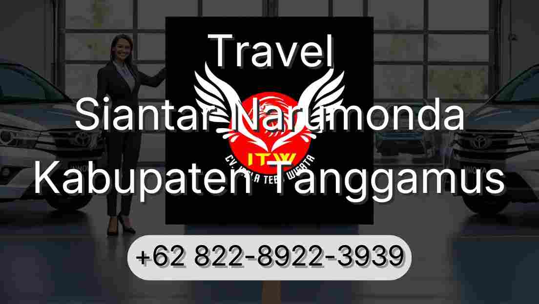 Travel Siantar Narumonda Kabupaten Tanggamus