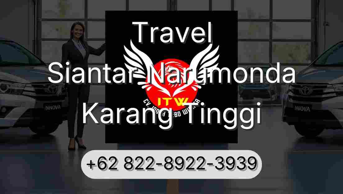 Travel Siantar Narumonda Karang Tinggi
