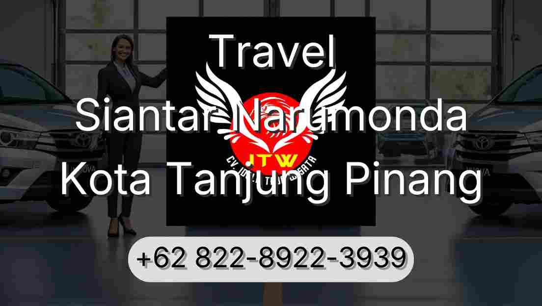 Travel Siantar Narumonda Kota Tanjung Pinang