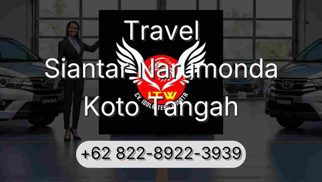 Travel Siantar Narumonda Koto Tangah
