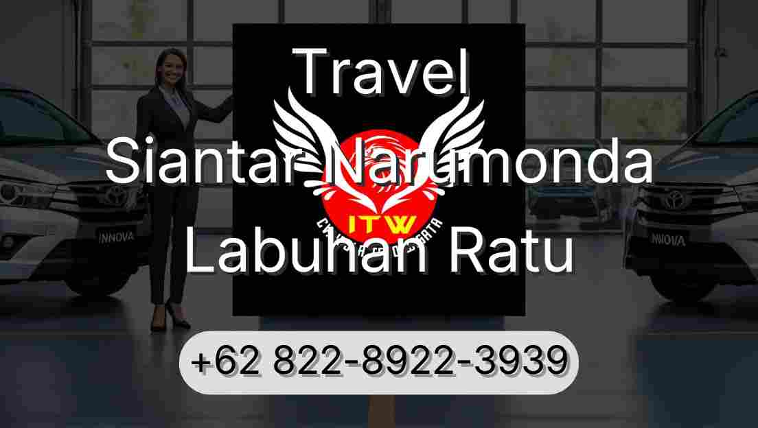 Travel Siantar Narumonda Labuhan Ratu