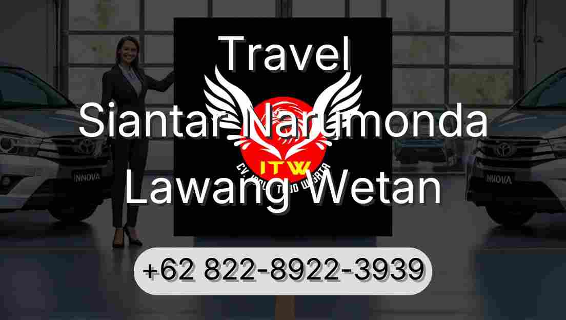 Travel Siantar Narumonda Lawang Wetan