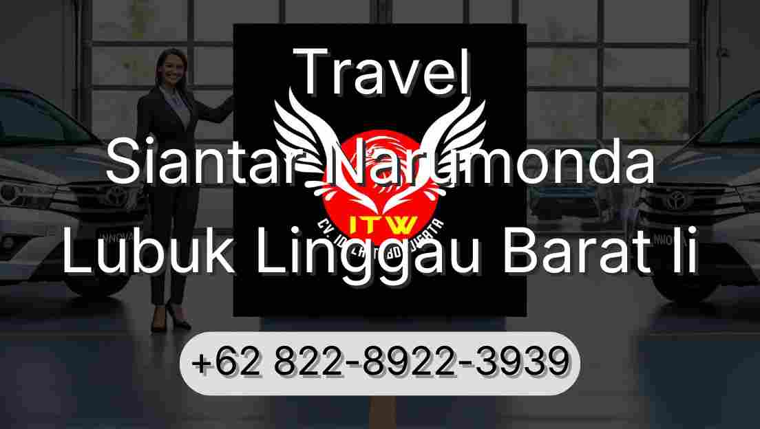 Travel Siantar Narumonda Lubuk Linggau Barat Ii
