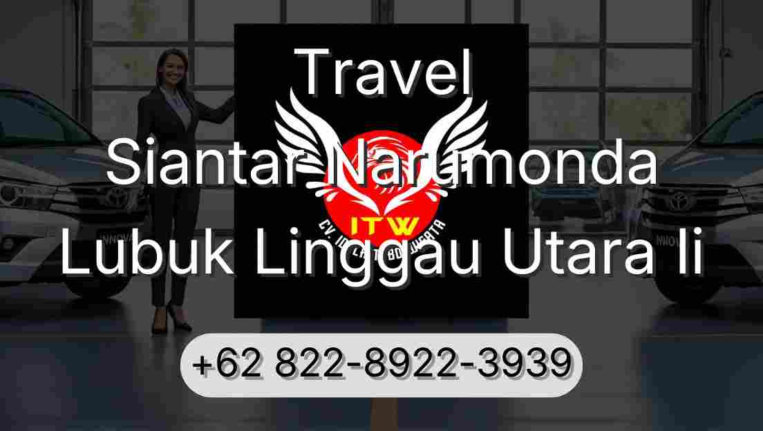 Travel Siantar Narumonda Lubuk Linggau Utara Ii