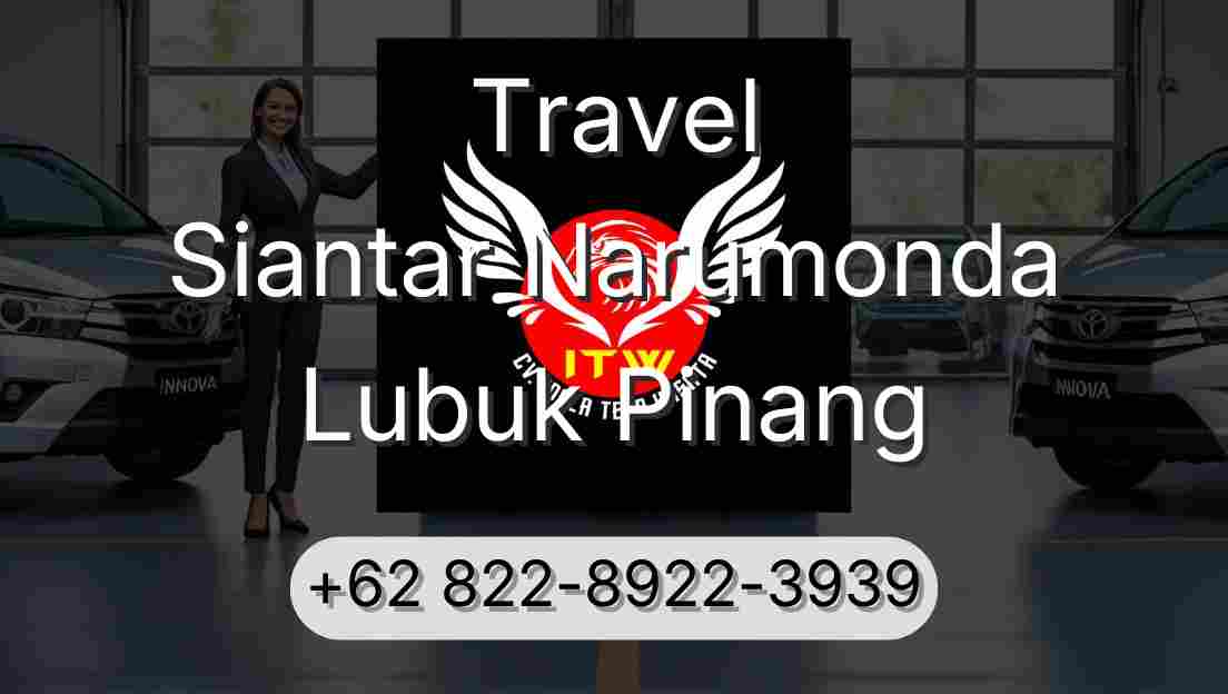 Travel Siantar Narumonda Lubuk Pinang