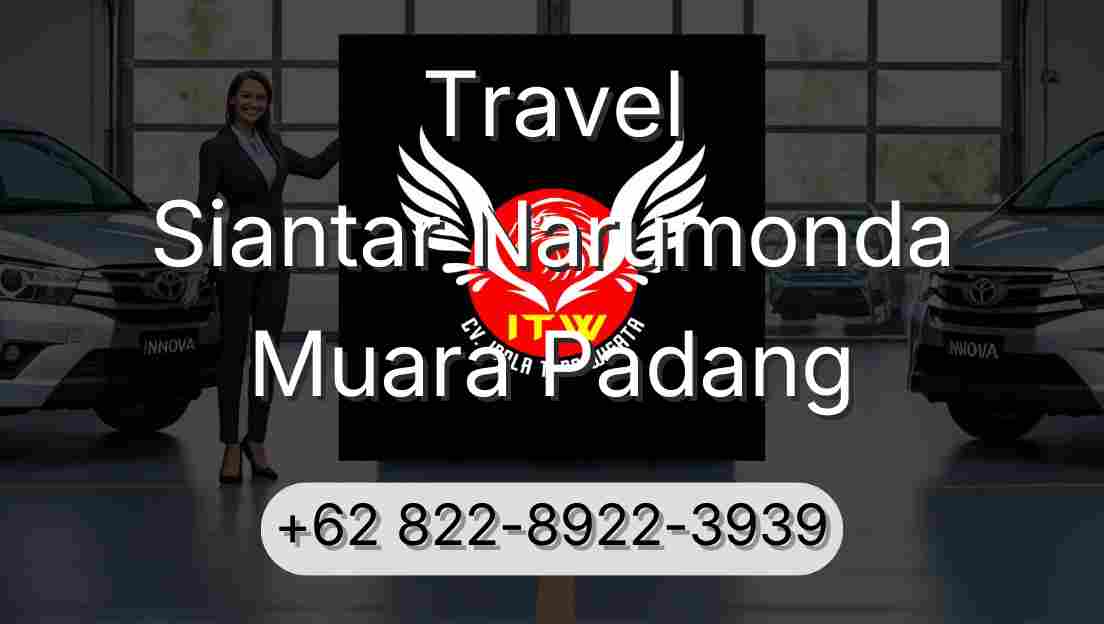 Travel Siantar Narumonda Muara Padang