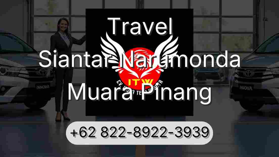 Travel Siantar Narumonda Muara Pinang