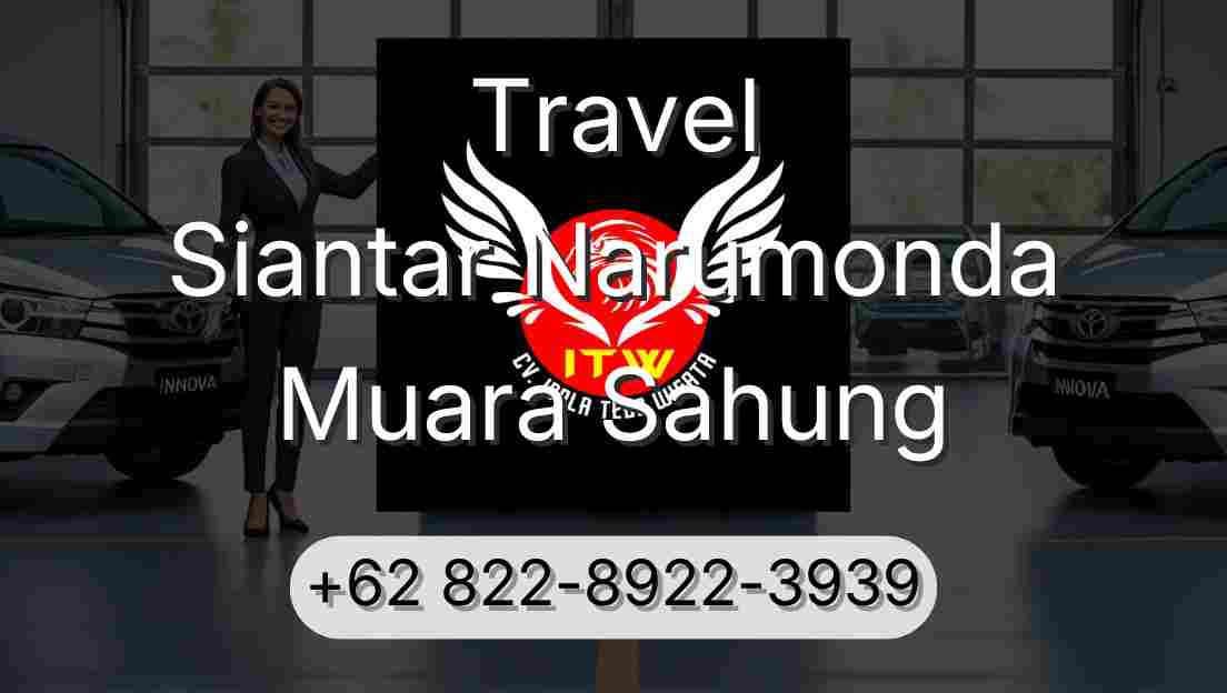 Travel Siantar Narumonda Muara Sahung