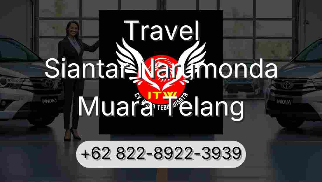Travel Siantar Narumonda Muara Telang