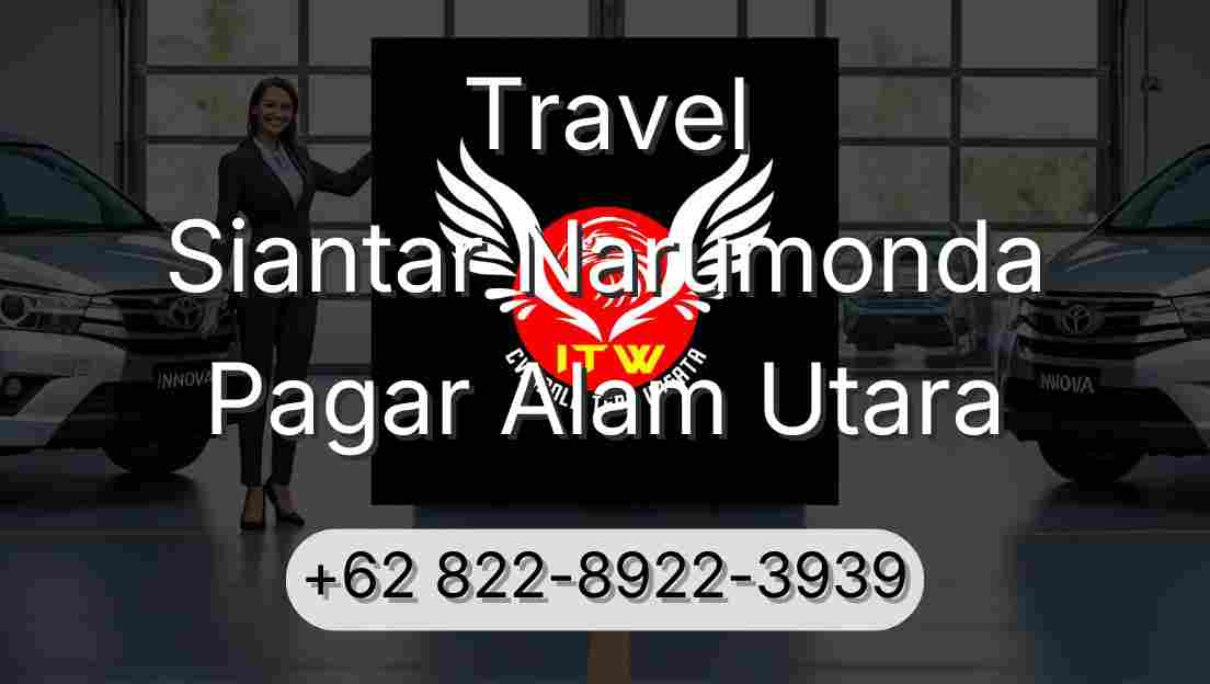 Travel Siantar Narumonda Pagar Alam Utara