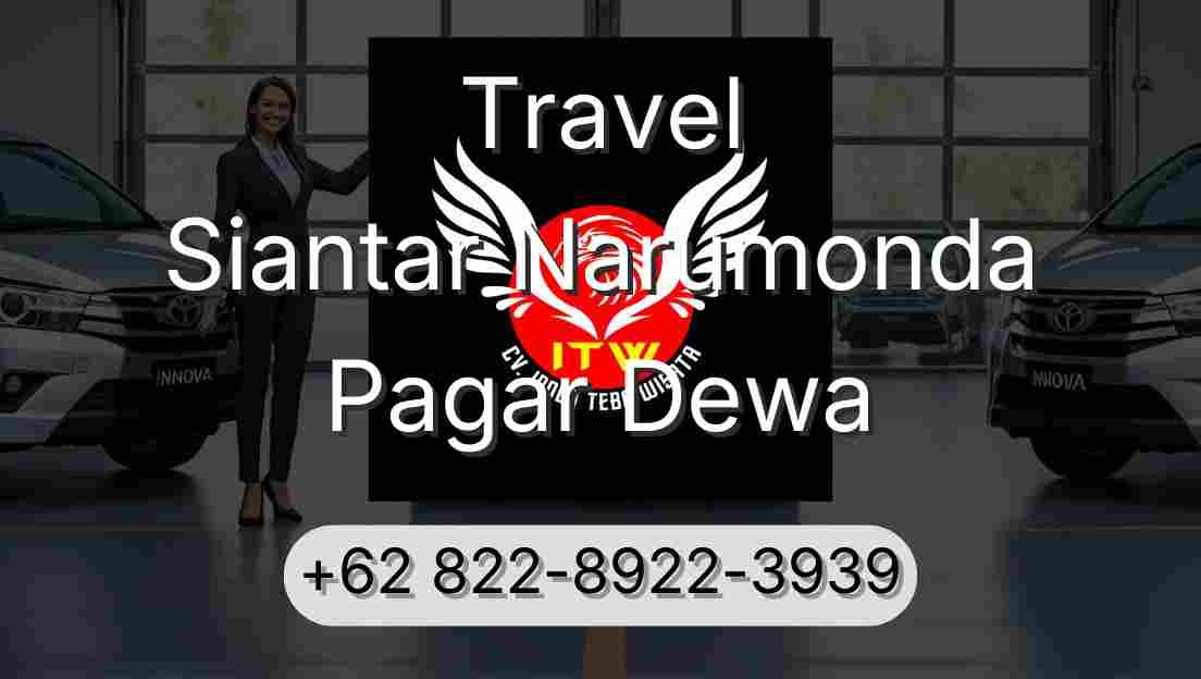 Travel Siantar Narumonda Pagar Dewa