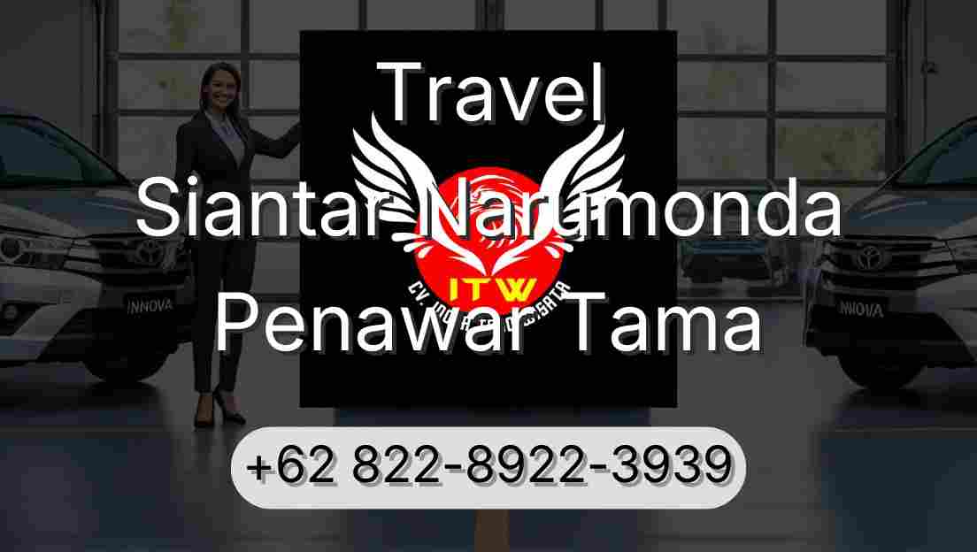 Travel Siantar Narumonda Penawar Tama