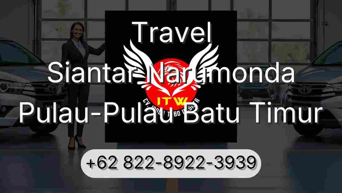 Travel Siantar Narumonda Pulau-Pulau Batu Timur