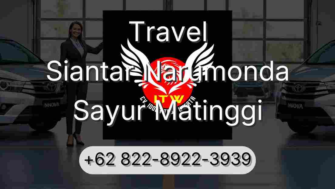 Travel Siantar Narumonda Sayur Matinggi