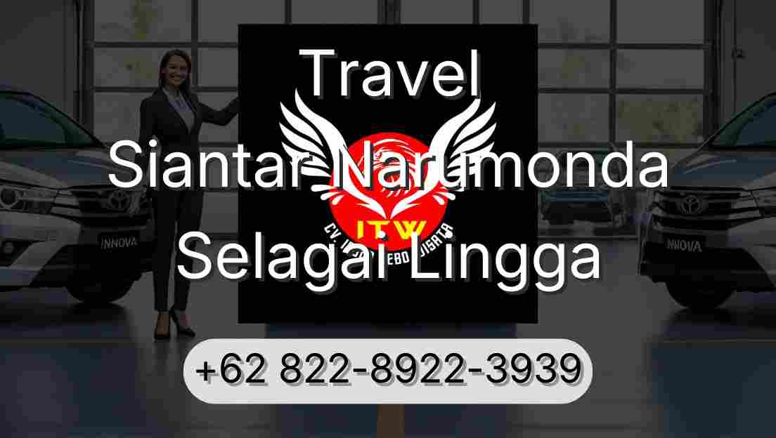 Travel Siantar Narumonda Selagai Lingga