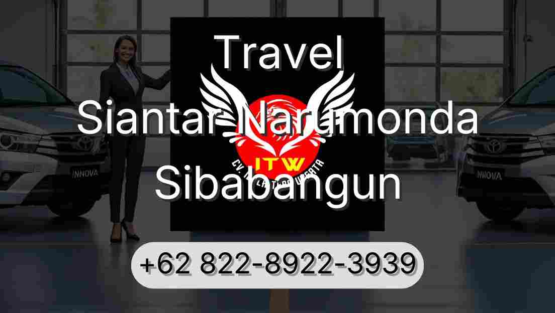 Travel Siantar Narumonda Sibabangun