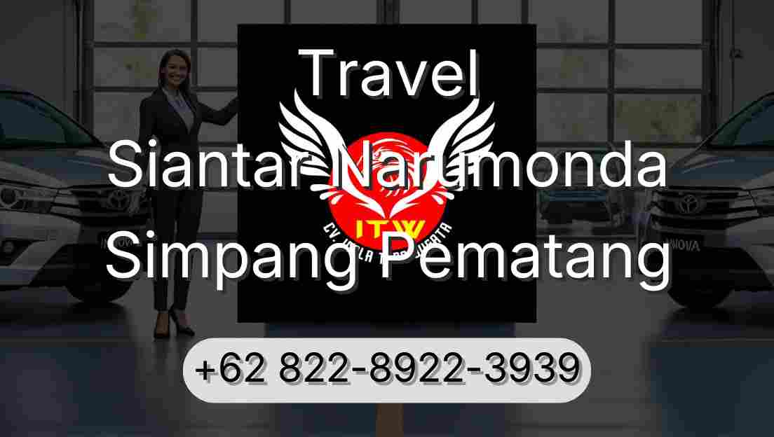 Travel Siantar Narumonda Simpang Pematang