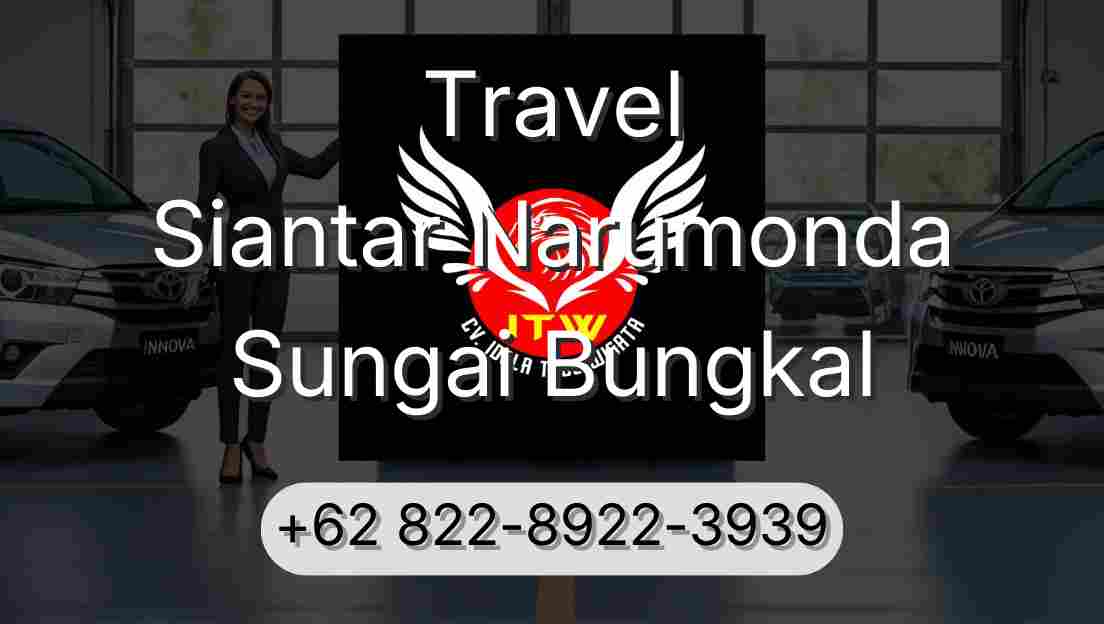 Travel Siantar Narumonda Sungai Bungkal