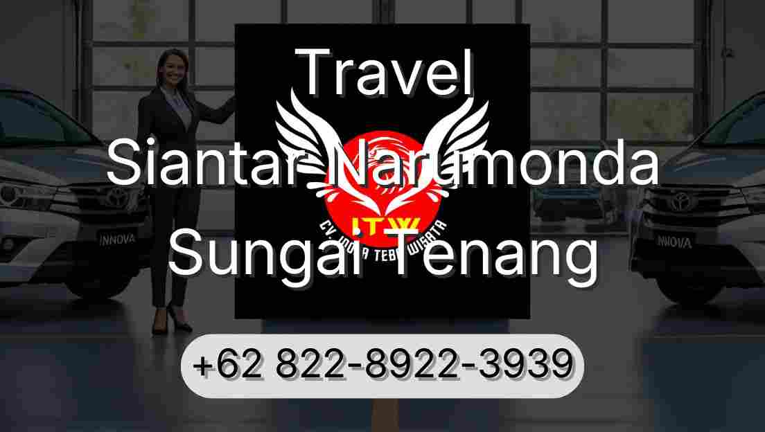 Travel Siantar Narumonda Sungai Tenang