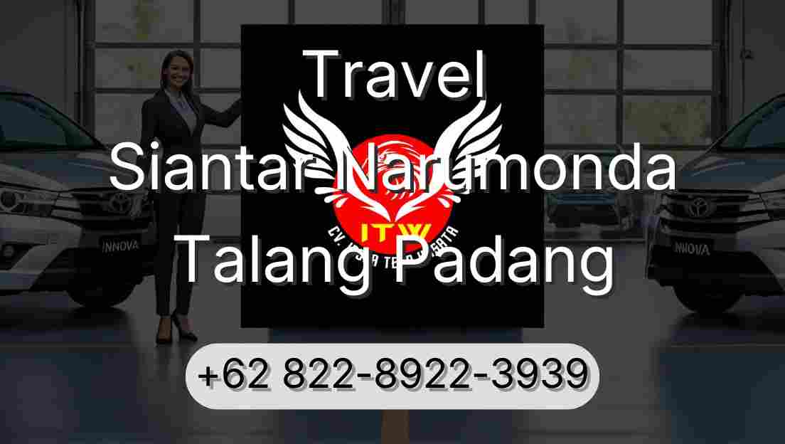 Travel Siantar Narumonda Talang Padang