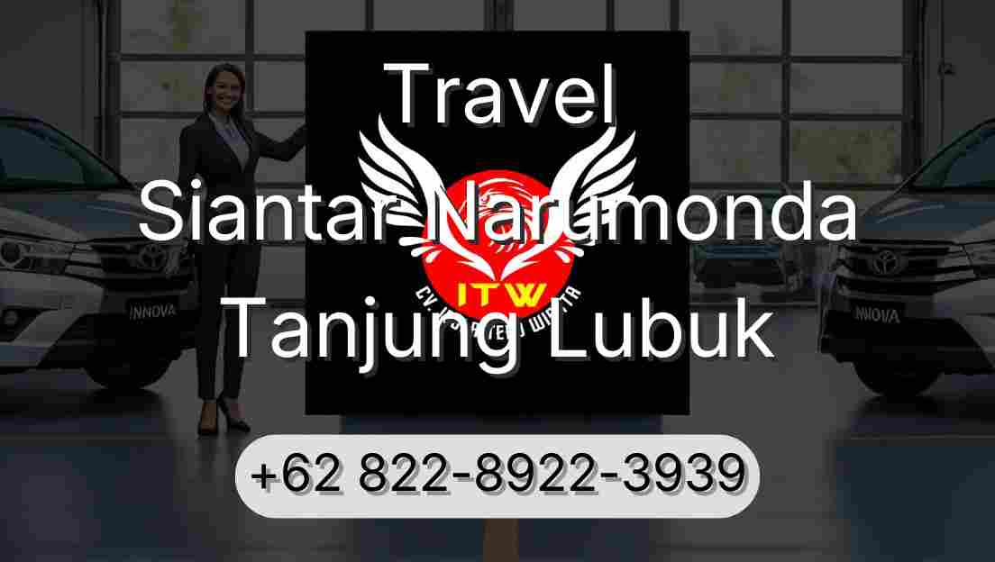 Travel Siantar Narumonda Tanjung Lubuk
