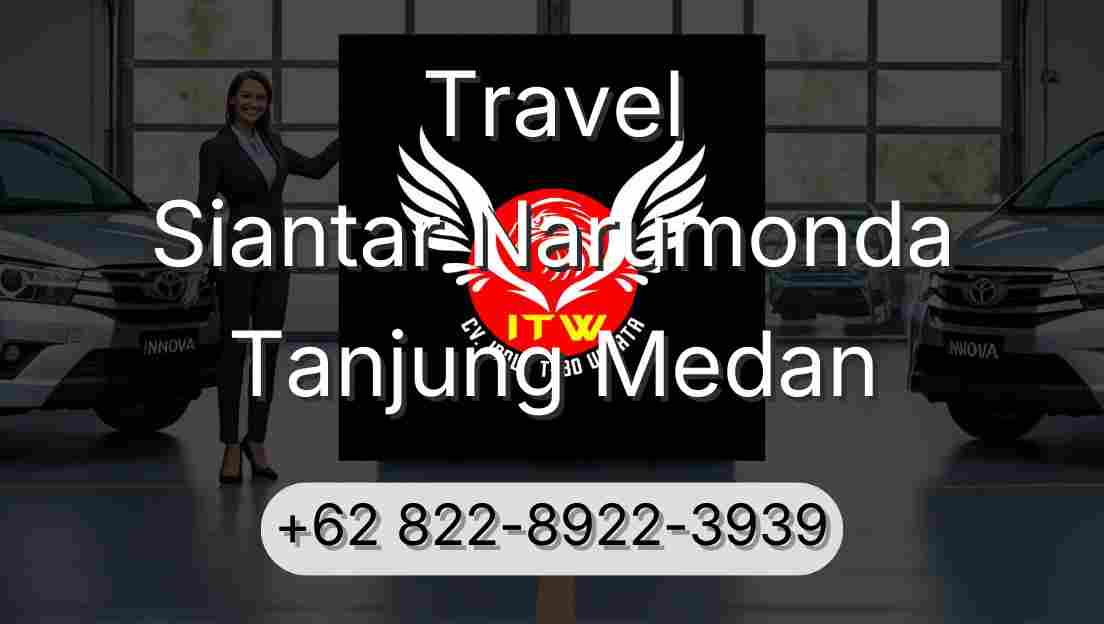 Travel Siantar Narumonda Tanjung Medan