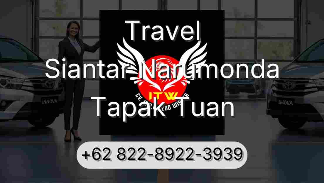 Travel Siantar Narumonda Tapak Tuan