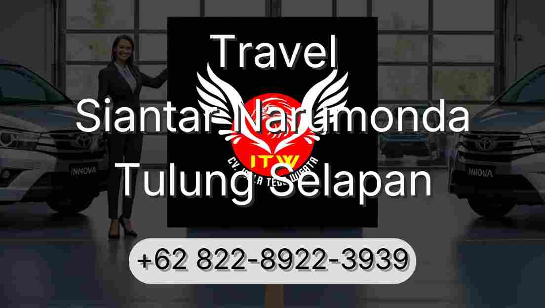 Travel Siantar Narumonda Tulung Selapan