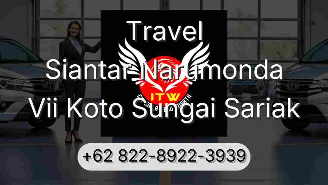 Travel Siantar Narumonda Vii Koto Sungai Sariak