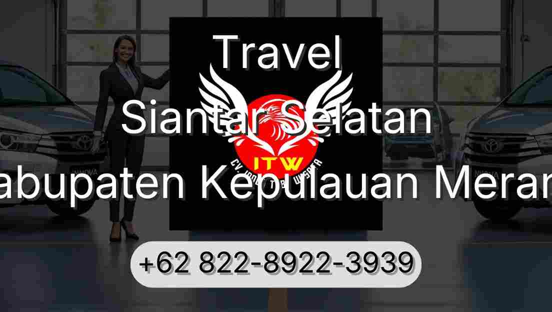 Travel Siantar Selatan Kabupaten Kepulauan Meranti