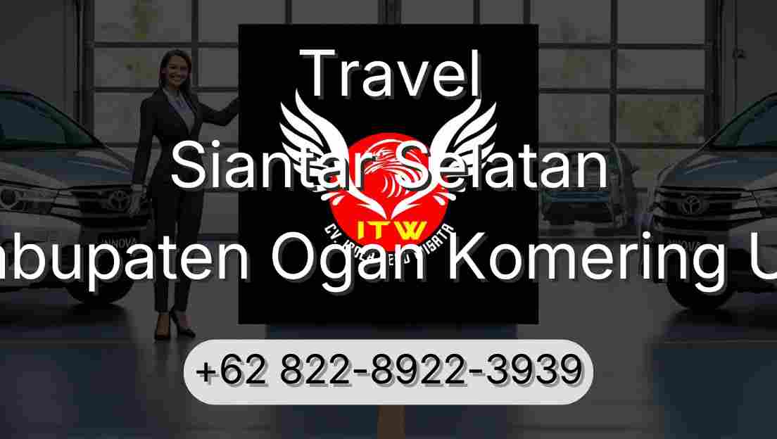 Travel Siantar Selatan Kabupaten Ogan Komering Ulu