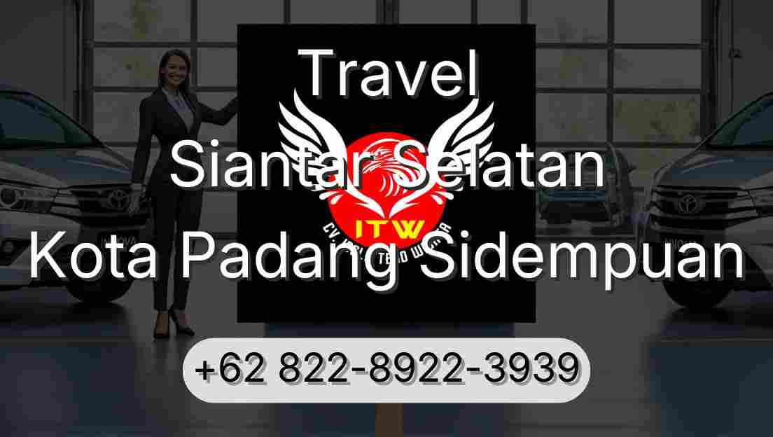 Travel Siantar Selatan Kota Padang Sidempuan