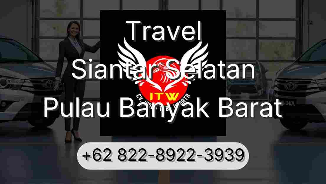 Travel Siantar Selatan Pulau Banyak Barat
