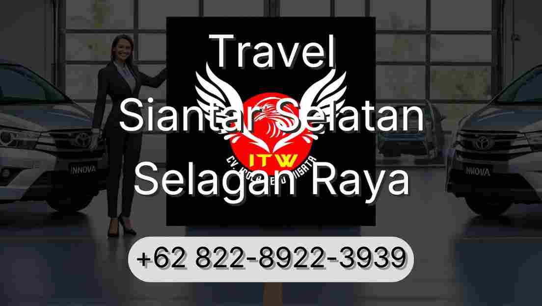 Travel Siantar Selatan Selagan Raya
