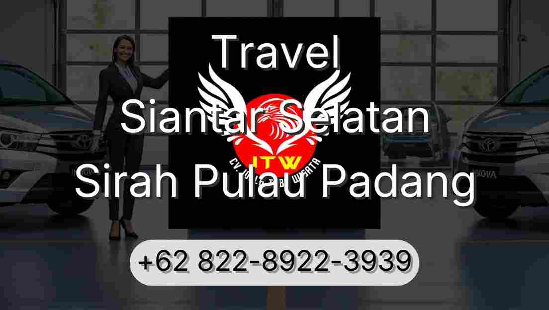 Travel Siantar Selatan Sirah Pulau Padang