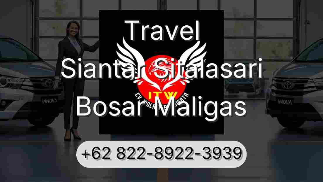 Travel Siantar Sitalasari Bosar Maligas
