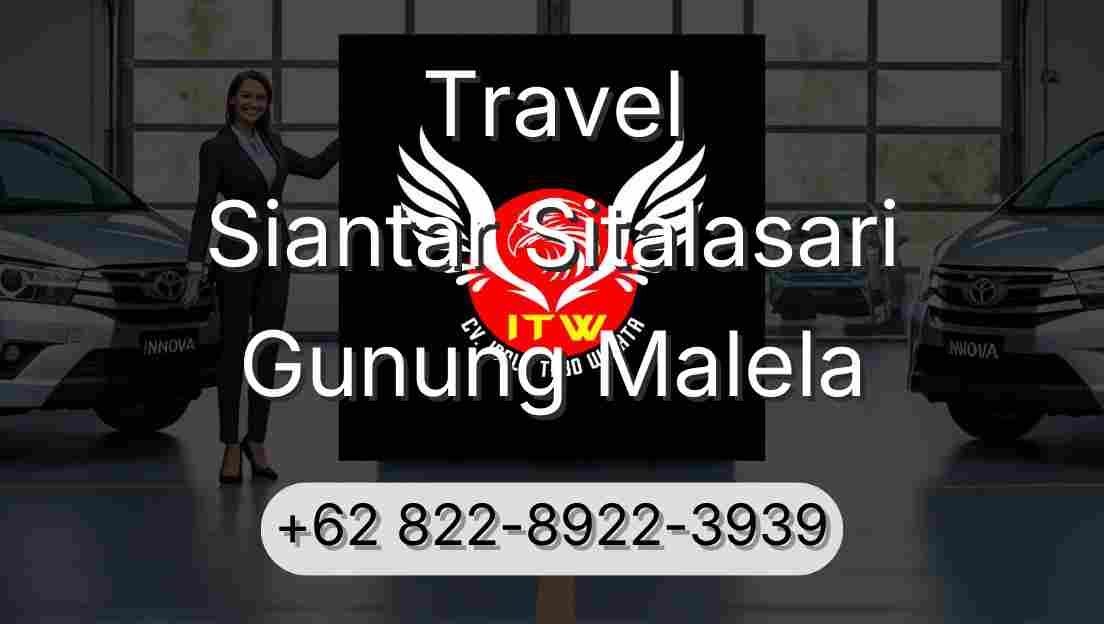 Travel Siantar Sitalasari Gunung Malela